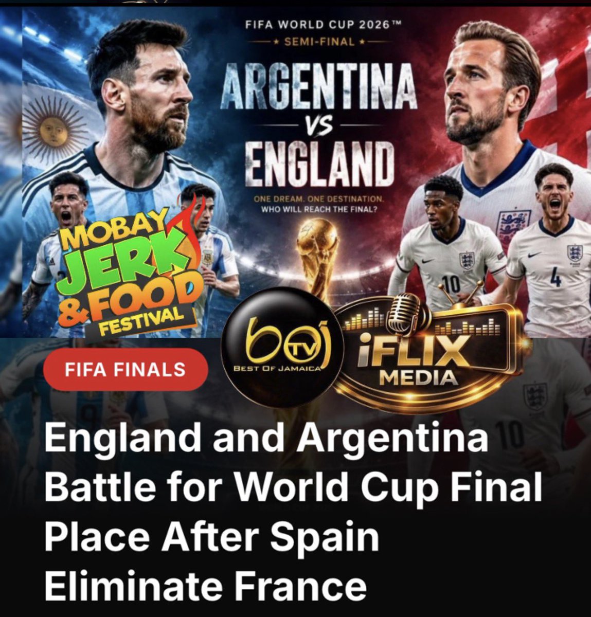 BOJTV1's tweet photo. England and Argentina Battle for World Cup Final Place After Spain Eliminate France

“… Kick-off is scheduled for 2:00 p.m. Jamaica time, with both nations now just one victory away from the biggest match in international football.…”

Read more here
https://t.co/pp3kZ0FcIf

Powered by @montegobayjerkfestival 
August 1st 
Be there 🎉🔥

Link also in stories ‼️