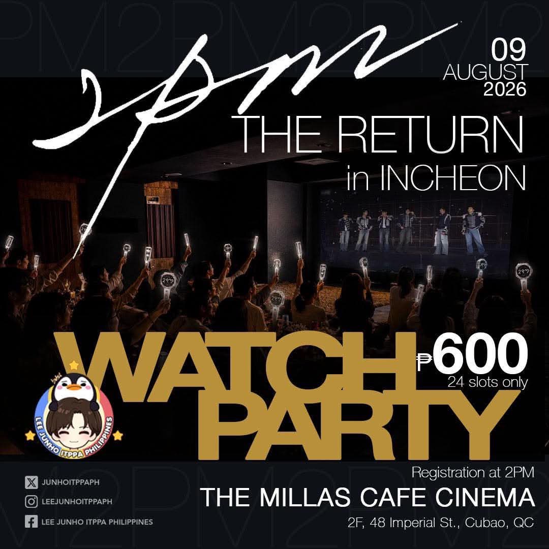 junhoitppaph's tweet photo. 🎉2PM THE RETURN IN INCHEON WATCH PARTY 🎉

IT’S FINALLY HAPPENING!!! 🙌

We’re so excited to invite everyone to our 2PM THE RETURN IN INCHEON WATCH PARTY! Even though our Japan watch party didn’t push through, we’re making this one extra special and we can’t wait to experience it together with all of you! ✨

Let’s turn the cinema into our own concert venue! 🎤💥

We’ll sing every song, scream during I’m Your Man, dance along to My House, laugh and maybe cry as we experience every moment with 2PM especially our favorite, Lee Junho! 💛🐧

This is the perfect chance to meet fellow fans, make new friends and create crazy memories together! 🤣

🎁 Plus! Every attendee will receive a special gift as our little thank-you for joining us!

📅 August 9, 2026 (Sunday)
🕑 Registration: 2:00 PM
🎬 Watch Party: 3:00 PM

📍 The Millas Cafe Cinema
2nd Floor, 48 Imperial St., Cubao, Quezon City

🎟️ Entrance Fee: ₱600

⚠️ Only 24 slots available! Don’t wait too long! Once they’re filled, registration will close!

Simply fill out the registration form and send your payment to reserve your slot.

📝 https://t.co/0Xa3bOGLf2

See you soonest! Let’s bring the concert vibe to Manila 🇵🇭 and make it feel like we’re right there in Incheon! 🇰🇷🖤💛

#이준호 #LEEJUNHO
#2PM