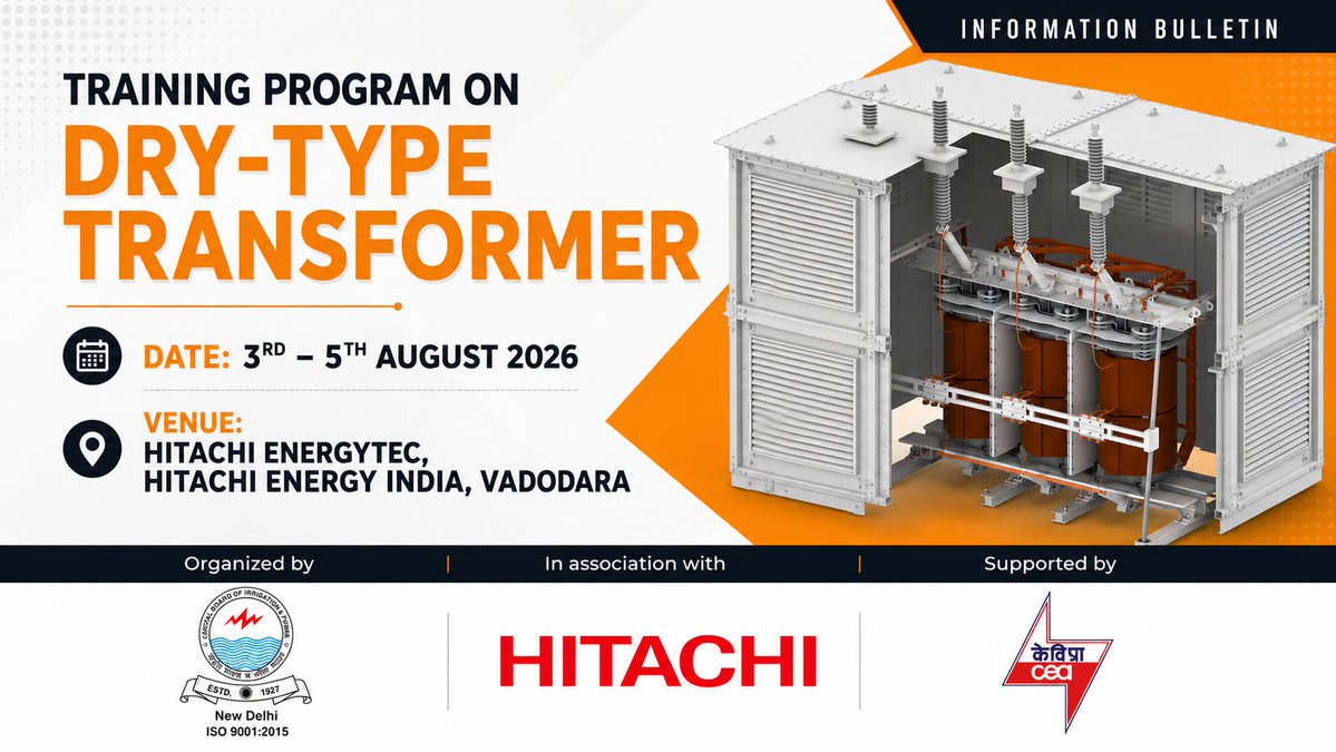 cbip_india's tweet photo. ⚡ Join the Training Program on Dry-Type Transformer organized by CBIP, in association with Hitachi Energy India, and supported by CEA.
📅 3–5 August 2026
📍 Hitachi EnergyTec, Hitachi Energy India, Vadodara
#CBIP #HitachiEnergy #CEA #PowerSector #Transformer #DryTypeTransformer https://t.co/SpNG4imFaA