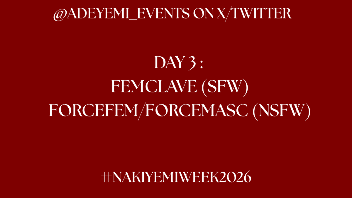 Adeyemi_Events's tweet photo. HAPPY DAY 3 OF #NakiyemiWeek2026! Today's SFW prompt is femclave and our NSFW prompt is forcefem/forcemasc! Don't forget to tag us in your fanwork for #NakiyemiWeek2026! https://t.co/McvaV8ayZe