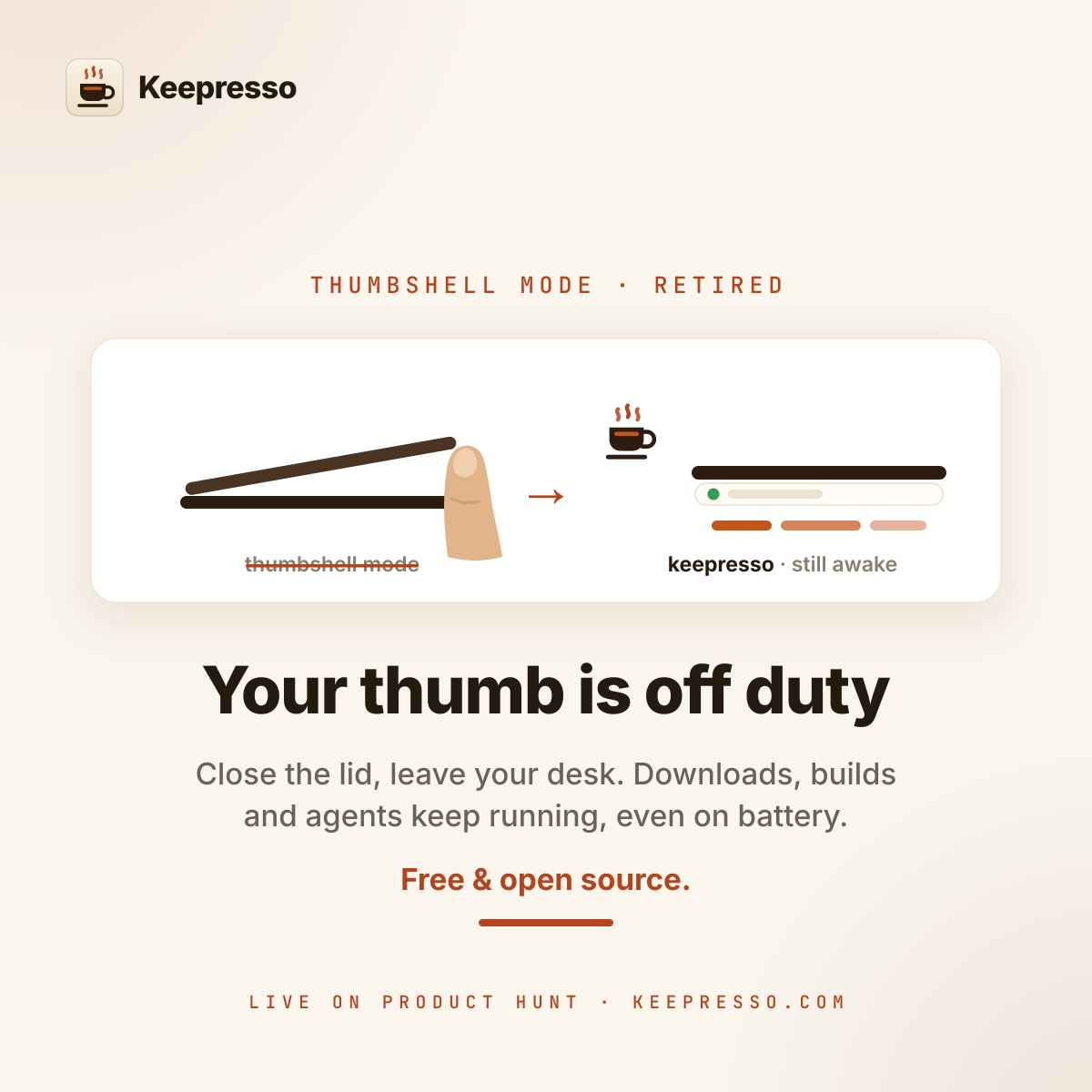 gyorgysh's tweet photo. Keepresso is live on Product Hunt ☕

Thumbshell mode: thumb in the lid so your Mac won't doze mid-download. Retired today.

Close the lid, walk away. Downloads, builds &amp; agents keep running, even on battery. Free &amp; open source.

Link in the first reply 👇 https://t.co/ldmauRBEAz