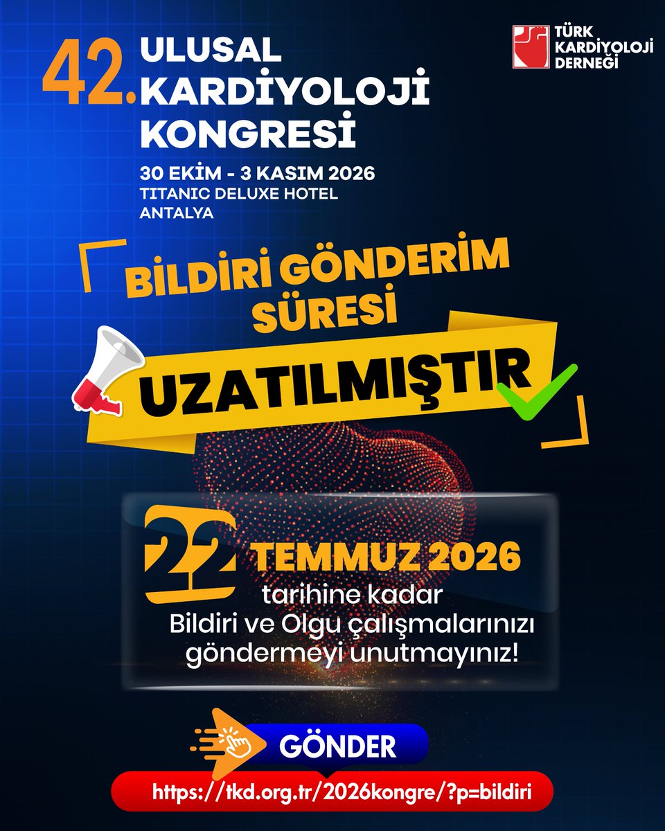 TKDResmi's tweet photo. 📢 Bildiri gönderim süresi uzatıldı! 
 
42. Ulusal Kardiyoloji Kongresi kapsamında bildiri ve olgu çalışması gönderimleri 22 Temmuz 2026’ya kadar devam ediyor. 

30 Ekim–3 Kasım 2026 | Titanic Deluxe Hotel, Antalya  

#42UlusalKardiyolojiKongresi #TKD #Kardiyoloji https://t.co/GLGQqqhgLe