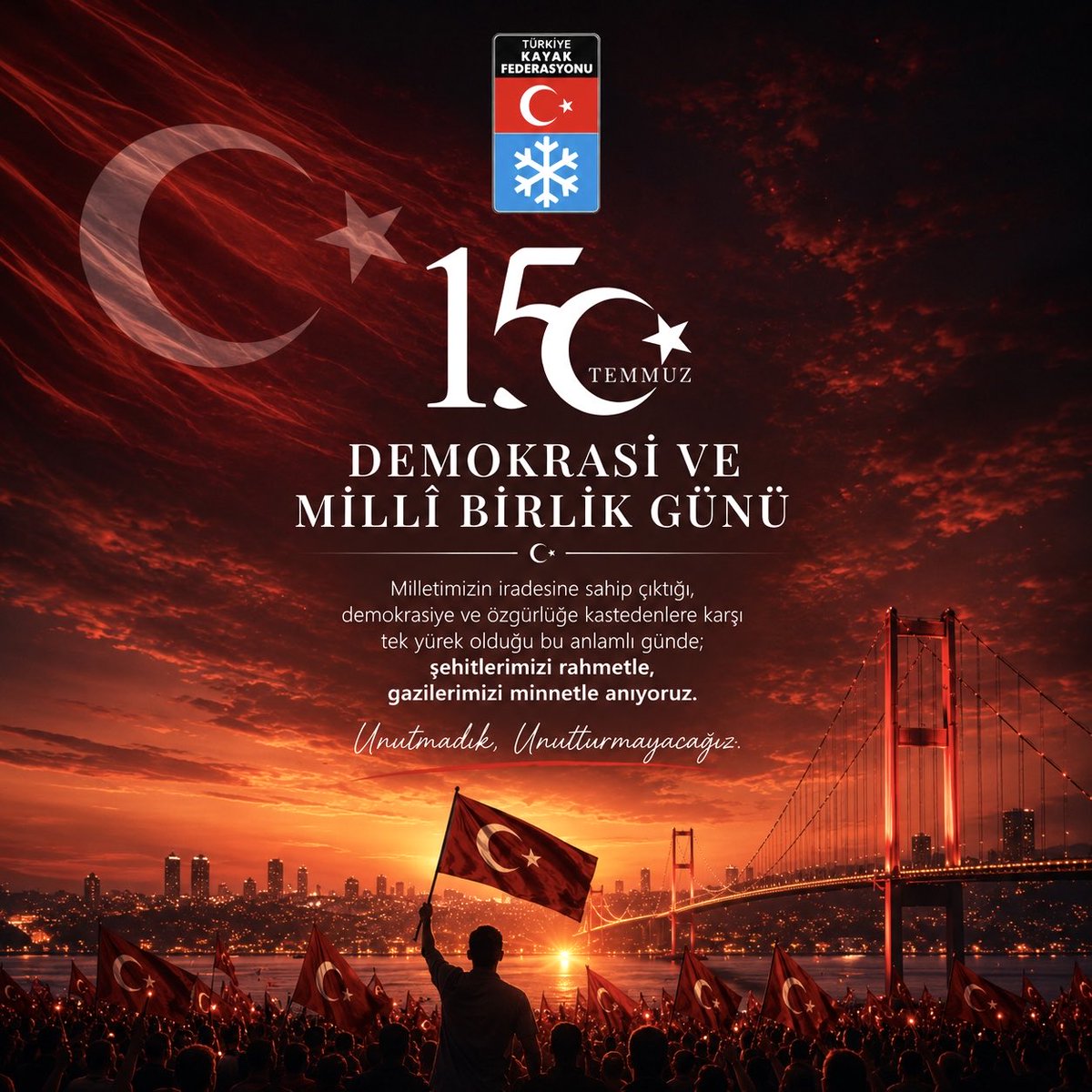 kayakfed's tweet photo. Şehitlerimizi rahmetle, gazilerimizi minnetle anıyor; 15 Temmuz’un ruhunu daima yaşatıyoruz. Unutmadık, unutmayacağız. 🇹🇷 https://t.co/Oem78uKo9I