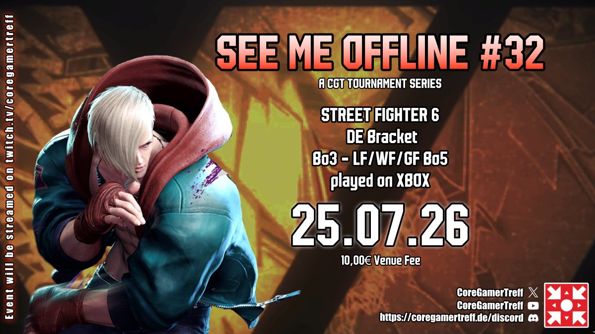 CoreGamerTreff's tweet photo. 🥊SEE ME OFFLINE #32
Street Fighter 6 tournament series!

🏆Double Elimination
🎮Xbox
⚔️Bo3 (LF/WF/GF Bo5)
📅25.07.2026
💶10€ Venue Fee

Join our Discord and see you offline!👊
#StreetFighter6 #FGC #Tournament https://t.co/uP18ajGYTq