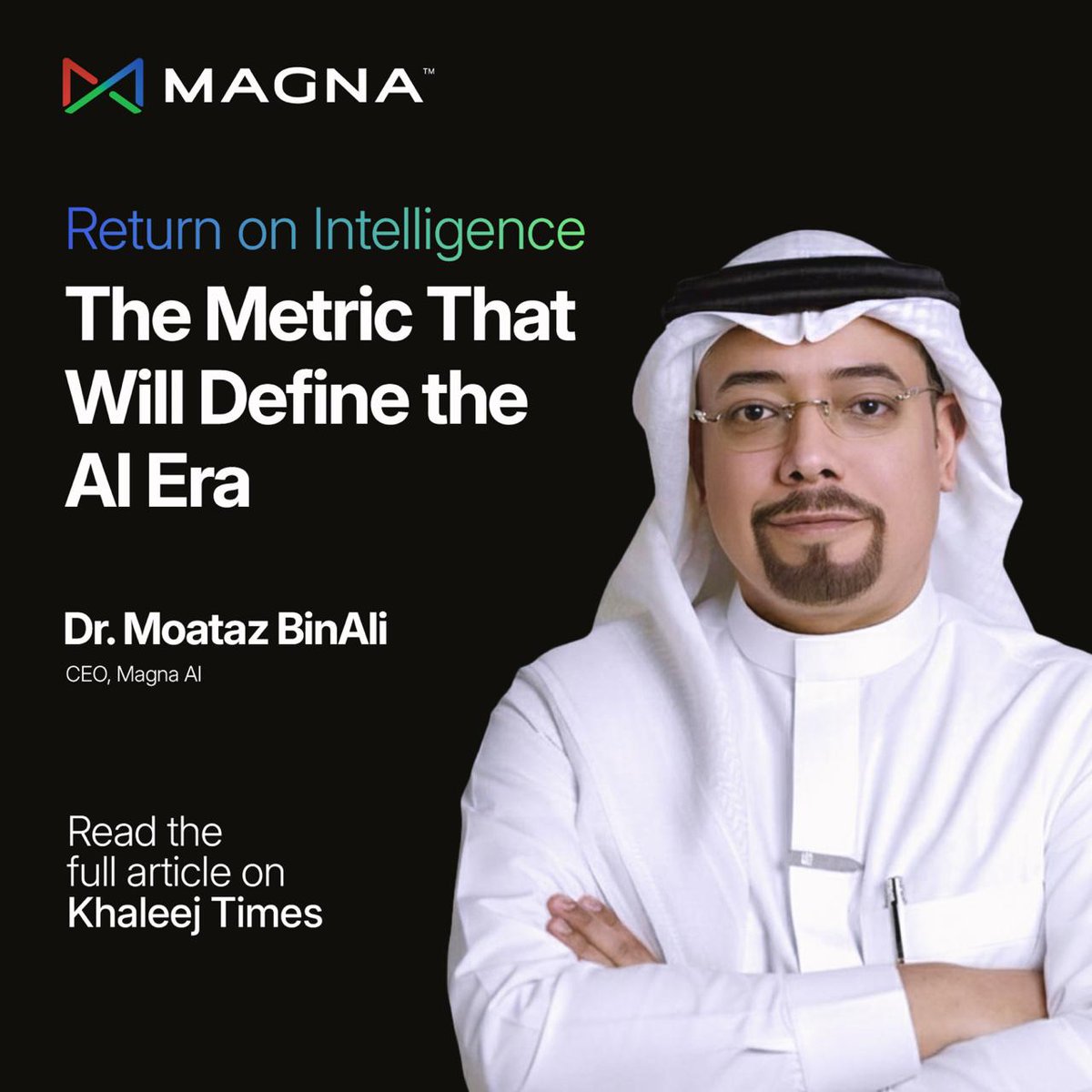 MagnaAIGlobal's tweet photo. Return on Intelligence is redefining how organizations measure AI success. In his latest interview with @khaleejtimes, Dr. Moataz BinAli, CEO of Magna AI, explains why.
Read more: https://t.co/GrXtLDICuV
#MagnaAI #OwnYourIntelligence #SovereignAI #ReturnOnIntelligence https://t.co/zdYf7lmGYt