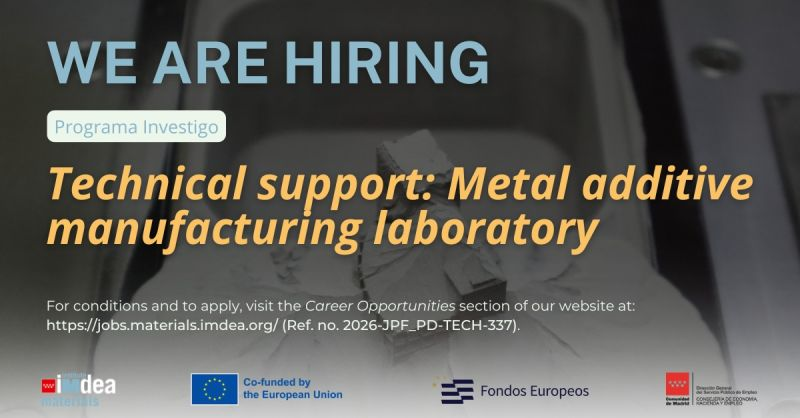 ImdeaMaterials's tweet photo. 👨🔬 IMDEA Materials is seeking a qualified candidate for a technical support position in our Metal #AdditiveManufacturing laboratory.
This position is offered through #ProgramaInvestigo.
For conditions and to apply, see our Careers Opportunity portal: https://t.co/GUID6K3bo6 https://t.co/CZ9OiTwk50