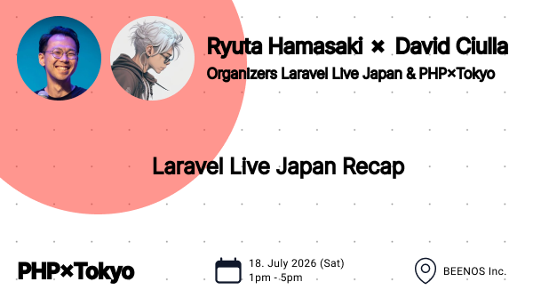 phptokyo's tweet photo. 📢 PHP×Tokyo Speaker/Talk Announcement

We are pleased to announce the last speakers/talk for the PHP×Tokyo July edition!
"Laravel Live Japan Recap" by Ryuta Hamasaki (X: @avosalmon) &amp; David Ciulla (X: @offskip_dave)!

RSVP:
https://t.co/mipdSgn351 https://t.co/y421m9qKs0