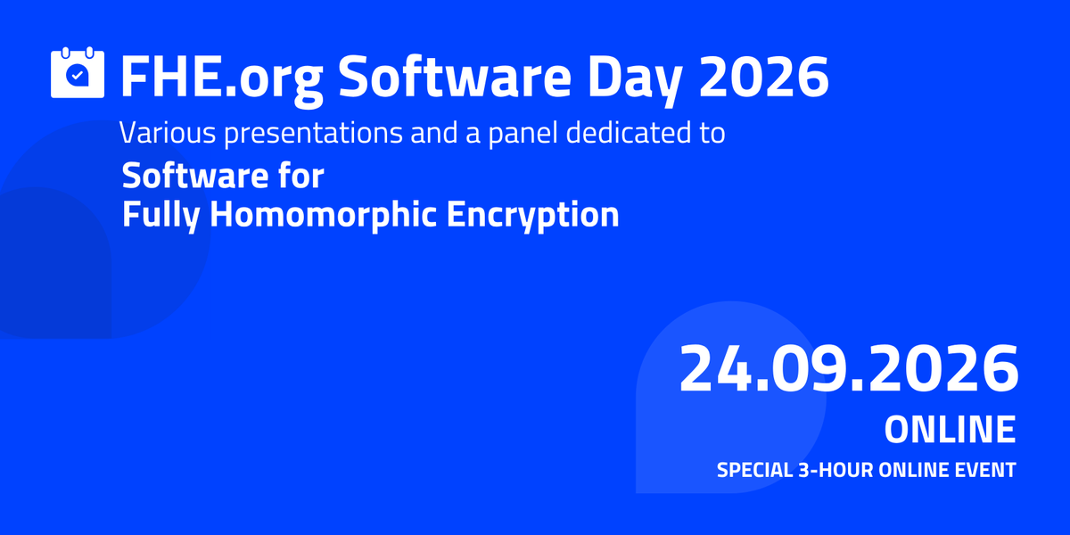 fhe_org's tweet photo. Introducing a special edition meetup: @fhe_org Software Day scheduled for Thursday, September 24th at 6pm~9pm CEST (Paris, FR).

This special edition meetup will feature speakers (tbd) and additional panelists (tbd) with a focus around topics in FHE Software.

The event will comprise four talks split into two sessions of two, and a separate panel session. Each talk will be 25 minutes, with a short time for questions. The panel session will be guided with some initial questions from the host, before moving to an audience-based question and answer session.

#FHE #SoftwareDay2026 #homomorphicEncryption