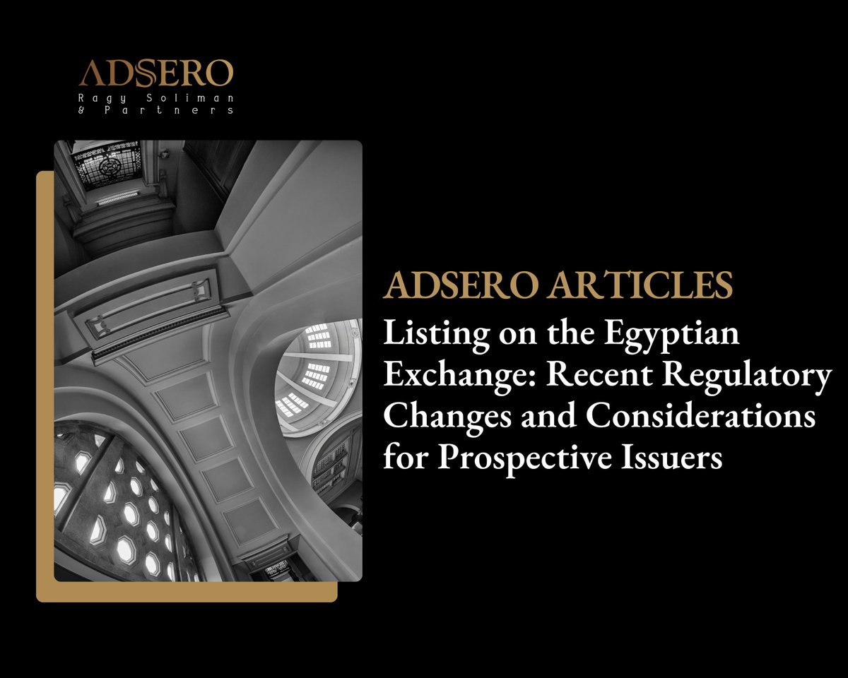 ADSEROLawFirm's tweet photo. We are pleased to share our article on recent regulatory changes affecting listings on the Egyptian Exchange (EGX).

Authored by Dr @Ziadbahaa, Partner – Head of Financial Regulatory and Capital Markets, and Ibrahim ElMessery, Counsel.

https://t.co/RnISDExDSH

#EGX #TeamADSERO https://t.co/QIRPPRc43W