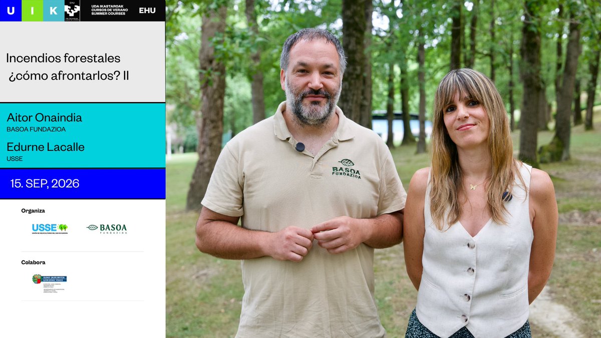 uik_eus's tweet photo. Aitor Onaindia y Edurne Lacalle. Incendios forestales: ¿cómo afrontarlos? | II Edición

📅15 de septiembre de 2026
📍San Sebastián, Palacio Miramar
💬Español
🕐Validez académica: 10 horas
👩🏽‍💼Dirección: Aitor Onaindia @Basoa_F y Edurne Lacalle #USSE

 @itsaslurraEJGV

ℹ️Información e inscripciones: https://t.co/mjthyf7Vry
📹Video: https://t.co/j8Bxntzv99

#UIK #CursosdeVerano #PiensasLuegoExistimos
