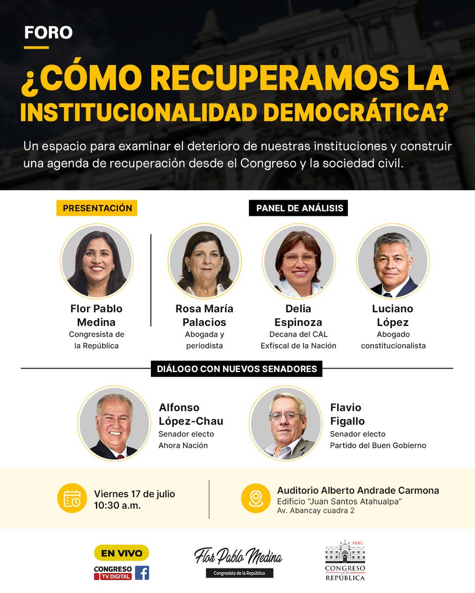 FlorPabloMedina's tweet photo. Este viernes los esperamos en el foro "¿Cómo recuperamos la institucionalidad democrática?"

Será un espacio para reflexionar, junto a destacados especialistas y actores políticos, sobre el deterioro de nuestras instituciones y definir una hoja de ruta para recuperar el equilibrio de poderes y el Estado de derecho.

📅 Viernes 17 de julio
🕥 10:30 a. m.
📍 Auditorio Alberto Andrade Carmona
🏛️ Congreso de la República
📺 Transmisión en vivo por el canal de YouTube del Congreso y por mi página de Facebook.

Información importante para quienes se registraron:

• El ingreso al auditorio será por orden de llegada, hasta completar el aforo permitido. Por ello, les recomendamos asistir con anticipación.

• Si no logras ingresar o no alcanzaste a registrarte, podrás seguir toda la transmisión en vivo por el canal de YouTube del Congreso y por mi página de Facebook.