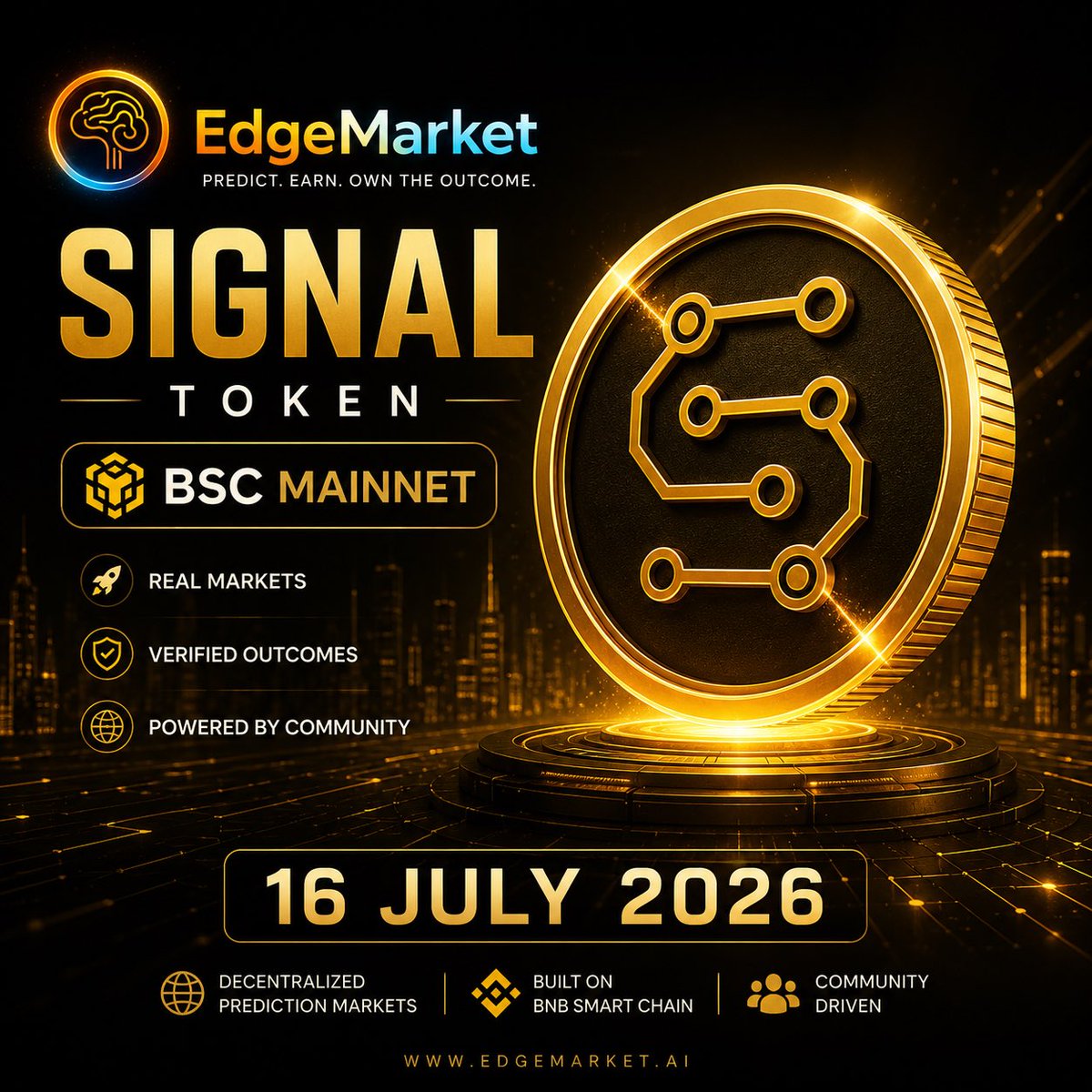 edgemarketAI's tweet photo. 🚀 SIGNAL is launching on BNB Smart Chain!

📅 Mainnet: 16 July 2026

The utility token powering the EdgeMarket prediction ecosystem is almost here.

⚡ Predict real-world events
🧠 Earn SIGNAL rewards
🌐 Community-verified outcomes
⛓️ Built on BNB Smart Chain

Join the platform today:
👉 https://t.co/EKppuKWOaV

#EdgeMarket #SIGNAL #BNBChain #Crypto #Web3 #PredictionMarkets #DeFi #AI #Launch #Mainnet