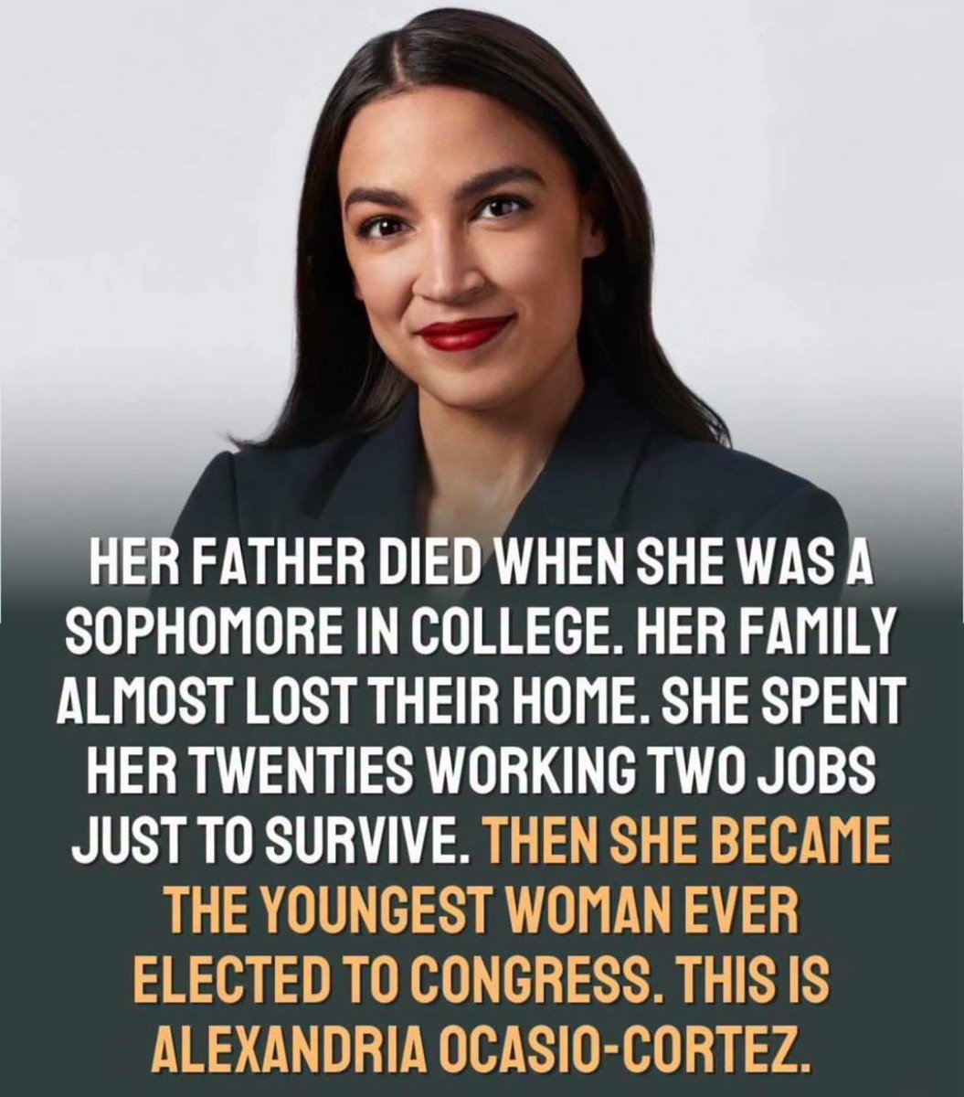Gianl1974's tweet photo. SHE’S NOT “JUST A BARTENDER.” At the beginning of her sophomore year, AOC’s dad was diagnosed with lung cancer.

He died at just 48 years old.
Alexandria was 19.
Still in college.
Her family's world had just collapsed — and the recession hadn't even hit bottom yet.

Her father's medical bills piled up fast.
The family home faced foreclosure.
Her mother worked double shifts — cleaning houses, driving school buses, doing whatever it took to keep a roof over their heads.

Alexandria graduated cum laude in 2011.
She moved back to the Bronx and picked up shifts — bartending at a Manhattan taqueria and waitressing on the side.

In December 2016, she drove to the Standing Rock Reservation in North Dakota.
She watched indigenous communities risk everything to protect their land from a pipeline.

She left with a decision she hadn't arrived with: she was going to run for Congress.

Her campaign headquarters was a paper grocery bag hidden behind the bar where she worked.

Between shifts, she'd change her clothes and go out canvassing.

She was outspent nearly 10 to 1.

On June 26, 2018, she defeated Joe Crowley a 10-term incumbent and the fourth-most powerful Democrat in the House.

Political insiders called it the biggest primary upset ot the year.

No one saw it coming.
SHE did.

On January 3, 2019,
AOC was sworn into Congress.
She was 29 years young — the youngest woman ever to serve in the U.S. House of Representatives.

SHE’S NOT “JUST A BARTENDER.”
SHE’S THE AMERICAN DREAM 🇺🇸 

📸: The Limitless Ladies