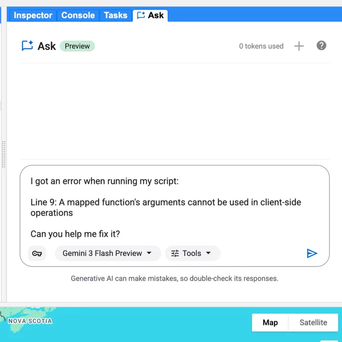 The interface for an AI assistant named "Ask" displays a user's prompt regarding a script error: "Line 9: A mapped function's arguments cannot be used in client-side operations. Can you help me fix it?" Below the text box are controls for selecting the "Gemini 3 Flash Preview" model and "Tools," along with a blue send icon and a disclaimer about AI accuracy. The top navigation bar includes tabs for "Inspector," "Console," and "Tasks," while the bottom of the screen shows a portion of a map of Nova Scotia.