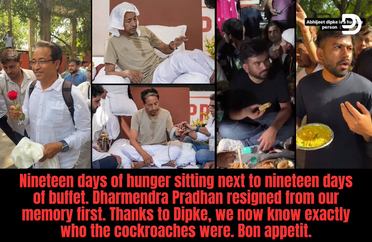 md_deepesh's tweet photo. I want to take a moment to thank Abhijeet Dipke.
For 19 days now, he has been teaching this nation a masterclass.

Not in exam reform.
In something more valuable.

He flew in from Boston. Unemployed.
To save India's students.

Then handed the mic to Allah.
Kashmir.
RSS.
Umar Khalid.

Wait.
Where is Dharmendra Pradhan?

Well. 
He is not generating any TRP.
And he is having fun continuing as Education Minister.

Turns out the fastest way to save a minister's job is to hire professional protestors.

Pradhan should be sending flowers to Jantar Mantar.
Maybe Pradhan hired Abhijeet Dipke.

Nobody even remembers his name is on the placards anymore.

Special mention to Sonam Wangchuk.
Came for a guest appearance.
Stayed to become the whole show.

19 days without food. Visibly.
While everyone else on that stage eats on schedule.

And the menu is incredible.

Continental on Monday.
Chinese on Tuesday.
Hyderabadi on Wednesday.
American on Thursday.
Repeat.

With desserts.
Tea.
Coffee.

Imagine fasting for 19 days next to a buffet you're not invited to.

Every speaker walks up.
Says a few lines about Allah.
Ambedkar.
Kashmir.
RSS.
Umar Khalid.
Then walks off to eat.

Wangchuk stays.
Hungry.
Foolish.
Watching.

Wondering if anyone even remembers what this started as.
At some point even the most patient man starts doing math.

If Wangchuk could speak freely right now. 
Off the record.
We suspect it would not be about the education ministry.
It would be about catering.

Here's the real service Dipke has done this country.
He has finally taught us how to spot a cockroach.

Not the ones NEET aspirants are competing against for a medical seat.
The ones standing on a stage at Jantar Mantar.

Holding a mic.
Talking about everything except the paper leak that started this.
And still don't know who is President of India.

The real students are indoors.
Revising.
Silent.
Unheard.
The stage belongs to everyone else now.

So thank you, Abhijeet Dipke.
You didn't get Pradhan to resign.
You got India to forget why he should.

That takes talent.