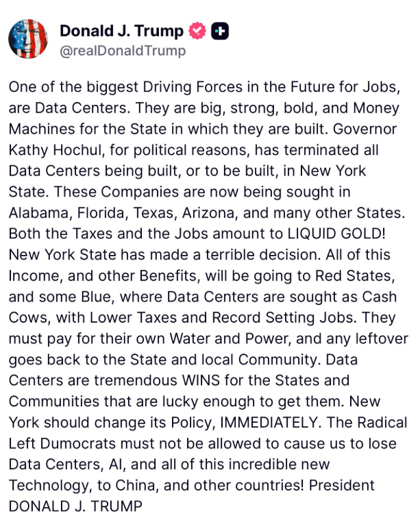 GuntherEagleman's tweet photo. 🚨 TRUMP BLASTS KATHY HOCHUL FOR KILLING DATA CENTERS IN NEW YORK, RED STATES WINNING BIG!

President Trump: Data centers are “big, strong, bold, and Money Machines” bringing massive jobs and taxes.

Hochul terminated them all in NY for political reasons. Now companies are flocking to Alabama, Florida, Texas, Arizona and more.

“Both the Taxes and the Jobs amount to LIQUID GOLD!”

NY’s loss is Red States’ gain. Data centers = tremendous wins for communities with lower taxes and pro-growth policies.

“New York should change its Policy, IMMEDIATELY.”