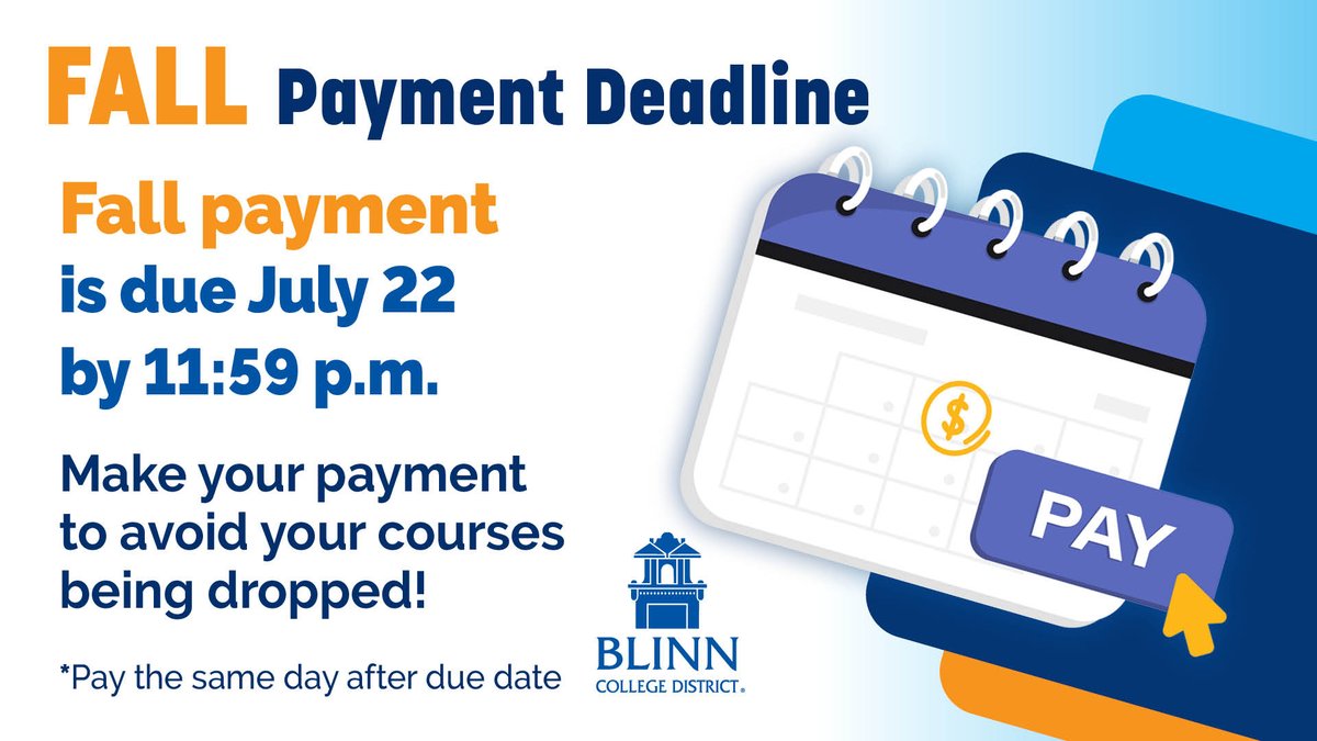 BlinnCollege's tweet photo. 🚨 Upcoming  deadline alert!

Make sure you set up payment for #Blinn's fall classes by July 22 . Don’t lose your spot — take care of it now! 💙Learn more ➡️ https://t.co/XoVoa9PCjX https://t.co/4mpy5IRA72