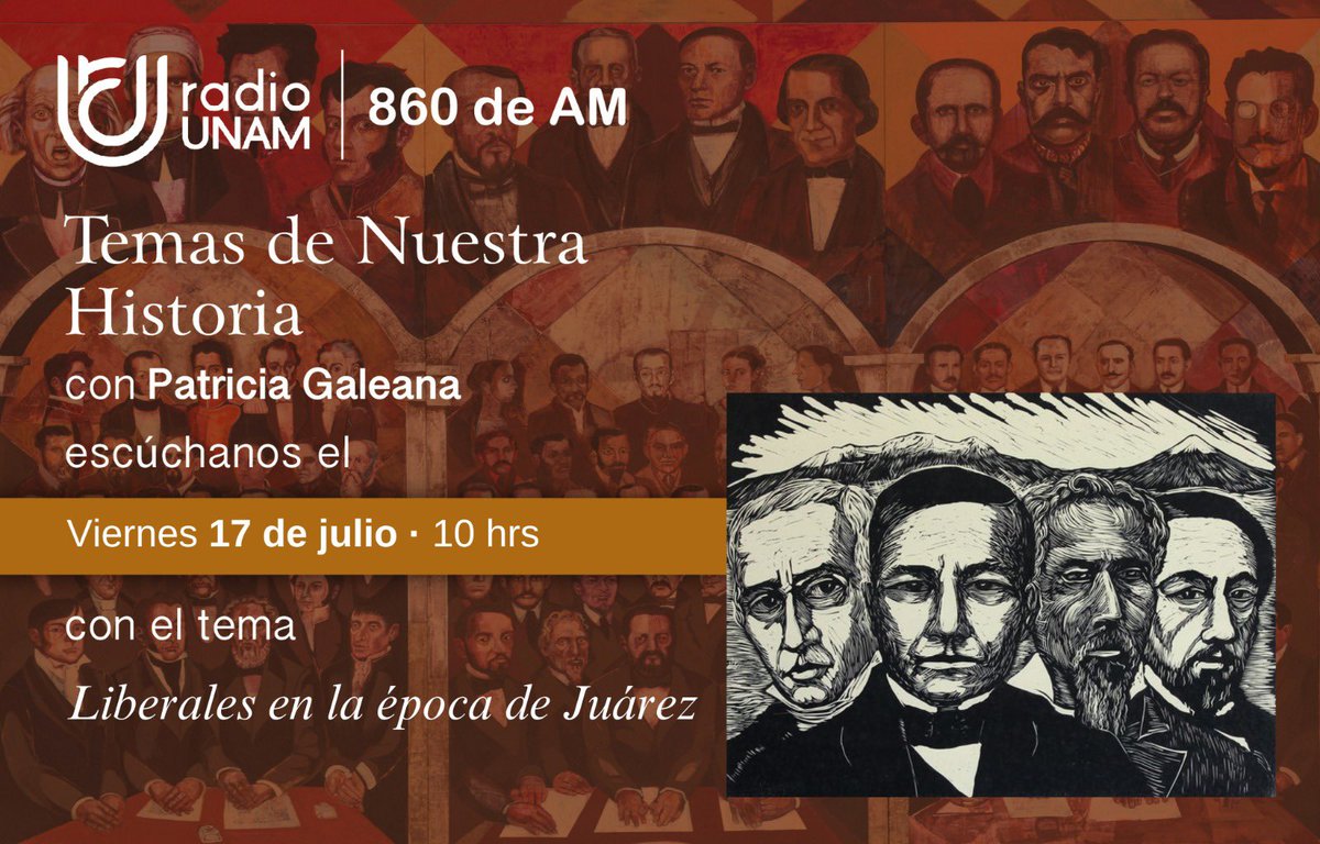 temashistoria's tweet photo. Les invito a sintonizar “Temas de Nuestra Historia” con Patricia Galeana (FFyL), dedicado a los "Liberales en la época de Juárez."
Viernes 17 de julio, 10:00 am en Radio UNAM, 860 de Amplitud Modulada o en línea: 
https://t.co/A4lc0Sd2wN https://t.co/Rjaae7aBBm