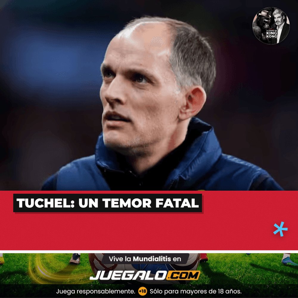 horadekingkong's tweet photo. 🔥 Tuchel: un temor fatal https://t.co/jDzptfn94m