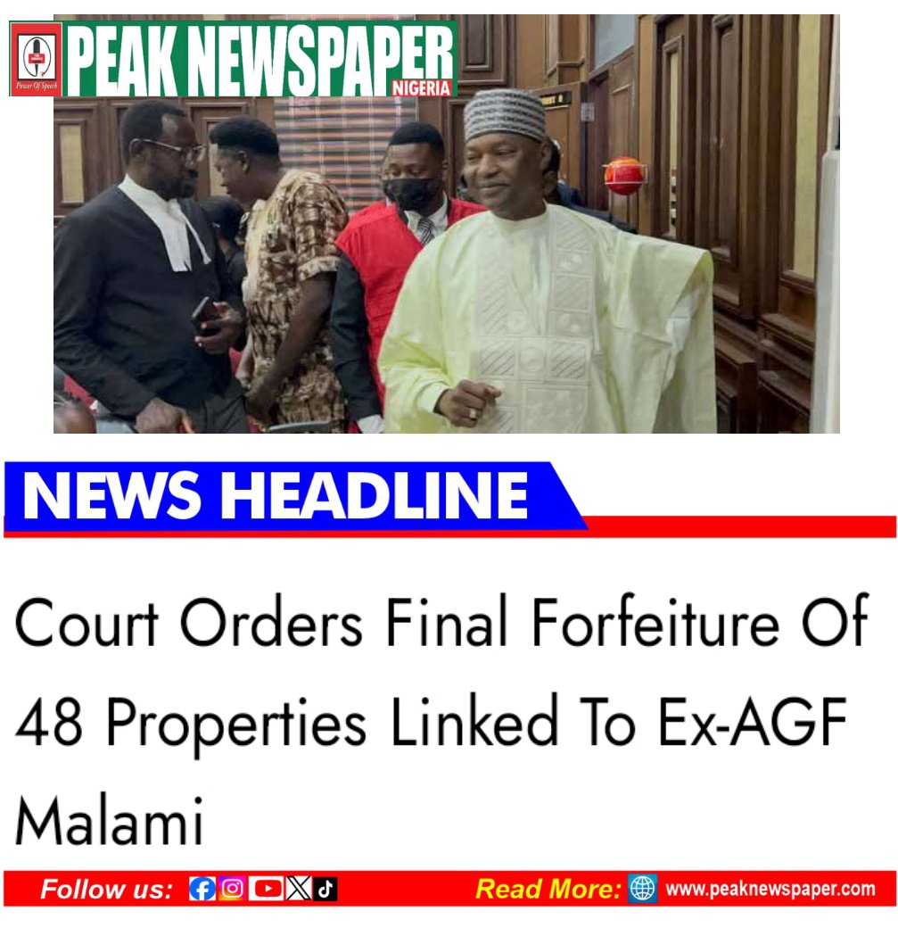 PeakNewspaper's tweet photo. A Federal High Court in Abuja has ordered the final forfeiture of 48 properties linked to former Attorney General of the Federation and Minister of Justice, Abubakar Malami, to the Federal Government.

Read more 

https://t.co/o121PrmNSy https://t.co/LODCkml7ny