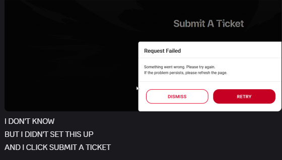 Uruhalol's tweet photo. Submitting a ticket doesn't work. I tried it myself too. @drewlevin https://t.co/7C1Dyk7R25