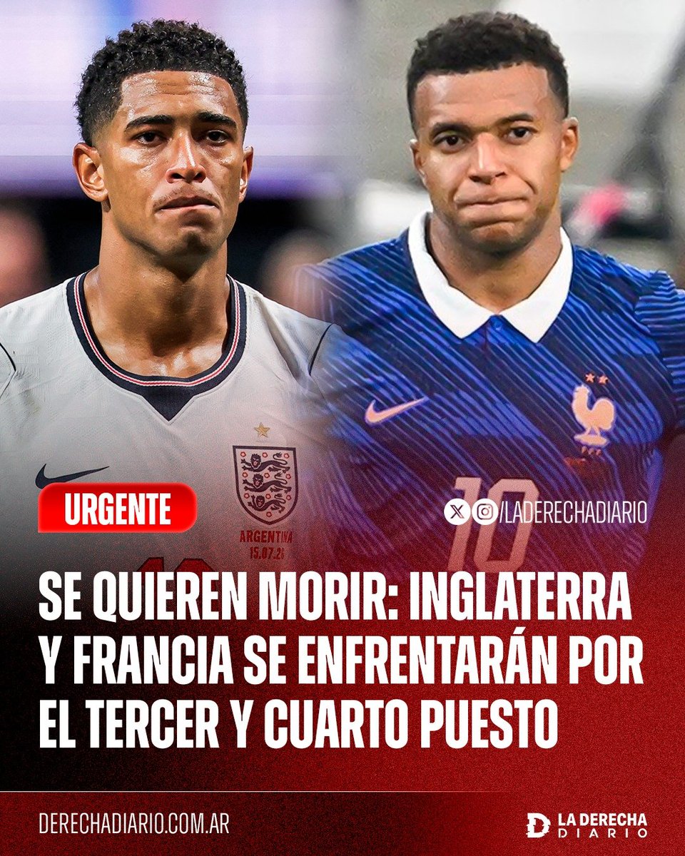 laderechadiario's tweet photo. 🚨🏴󠁧󠁢󠁥󠁮󠁧󠁿🇫🇷 | SE QUIEREN MORIR: Tras caer en las semifinales del Mundial, la Inglaterra de Bellingham y la Francia de Mbappé deberán enfrentarse por el tercer puesto, mientras Argentina y España disputarán la gran final. https://t.co/QL1prRu1lF