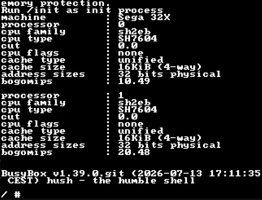 yoshinokentarou's tweet photo. メガドラ、Jaguarに引き続き、今度はあの「スーパー32X」でLinuxが起動ッッ!!

23MHz動作のSH-2 CPU×2基、RAMわずか256KBという過酷な環境に、uClinuxを移植し、BusyBoxによるシェル操作まで実現!!

やっぱ今年は「レトロゲーム機にLinuxを移植するブーム」が来てるッッ!!
https://t.co/hYt7qfqdxO https://t.co/9kA0Cgvi8e