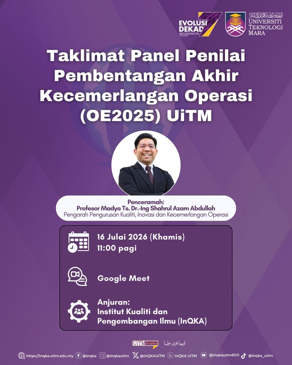InQKAUiTM's tweet photo. Taklimat Panel Penilai Pembentangan Akhir Kecemerlangan Operasi (OE2025) UiTM akan berlangsung pada 16 Julai 2026 (Khamis) jam 11:00 pagi melalui platfom Google Meet.

#InQKAUiTM https://t.co/YwD6cjXfee