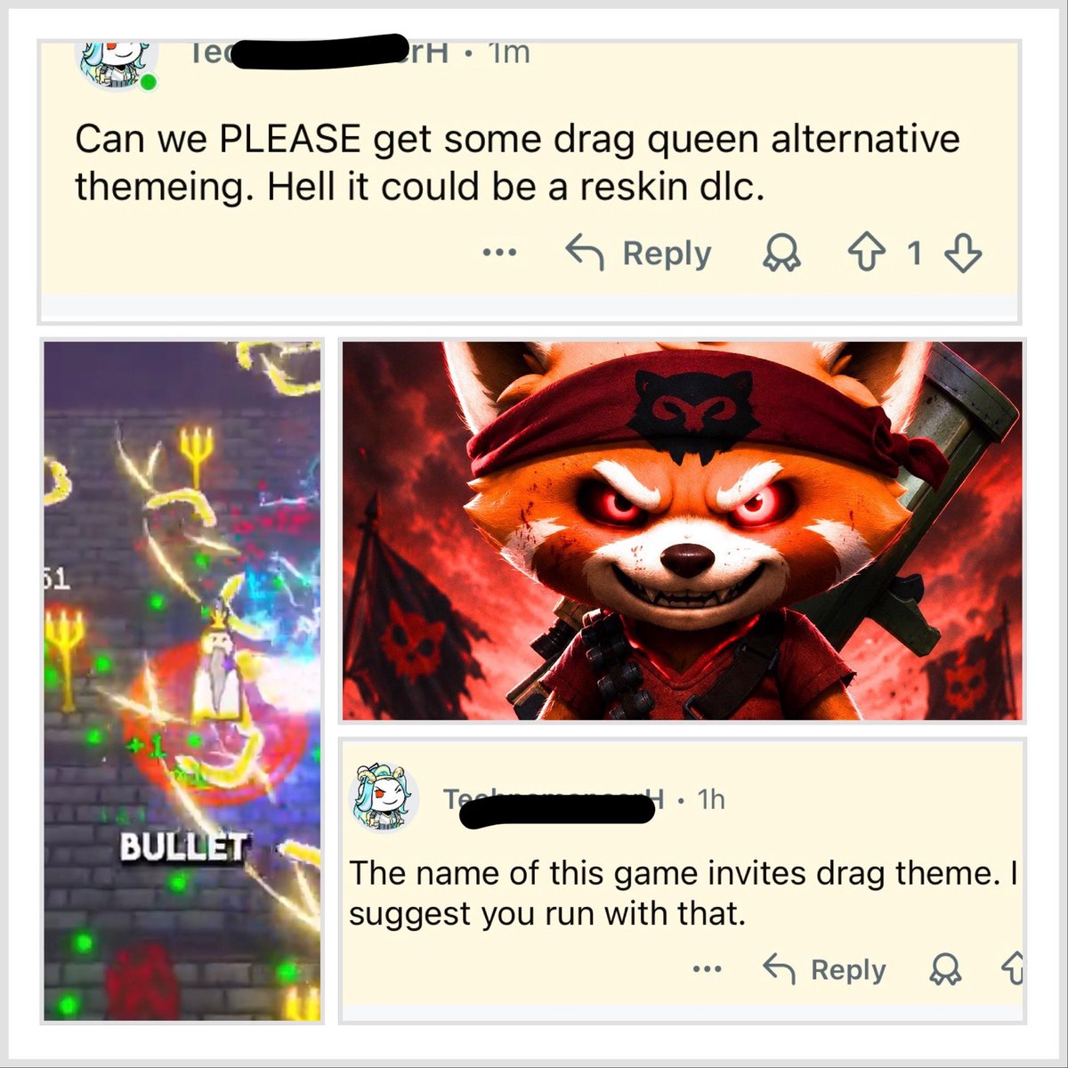 gstq_game's tweet photo. This particular Reddit user desperately wants drag queens in my roguelike game.

Should I go with it, Bad Rudi?

Wishlist here -> https://t.co/FwXFlEWUHg
#indiedev #gamedev #roguelike #bulletheaven https://t.co/KK9CauQGM9