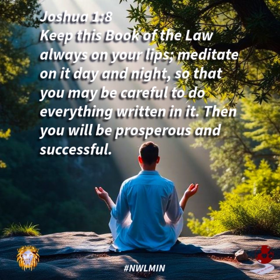 NewWayLifeMini1's tweet photo. Meditation:

Joshua 1:8
Keep this Book of the Law always on your lips; meditate on it day and night, so that you may be careful to do everything written in it. Then you will be prosperous and successful.

#NWLMIN  #meditate https://t.co/9ioVjBvqQr