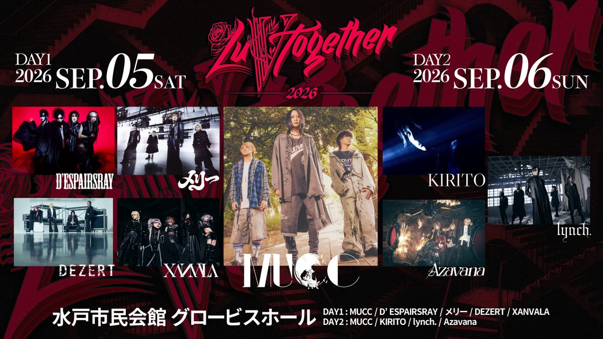 muccofficial's tweet photo. 【🔥2次先行受付開始🔥】
MUCC主催イベント「LuV Together 2026」
【日程】2026年9⽉5⽇(⼟)・6⽇(⽇)
【会場】⽔⼾市⺠会館 グロービスホール
【時間】開場15:00／開演16:00
【出演】
9⽉5⽇：XANVALA／DEZERT／DʼESPAIRSRAY／メリー／MUCC
9⽉6⽇：Azavana／lynch.／KIRITO／MUCC
【チケット料金】
全席指定 9,600円(税込)

2次先行受付（各アーティストHP先行）開始！！ 
🎫お申し込みはこちらから
https://t.co/3YTNgkHH8e
申込受付：2026年7月16日(木)12:00～2026年7月22日(水)23:59 

#MUCC #LuVTogether2026