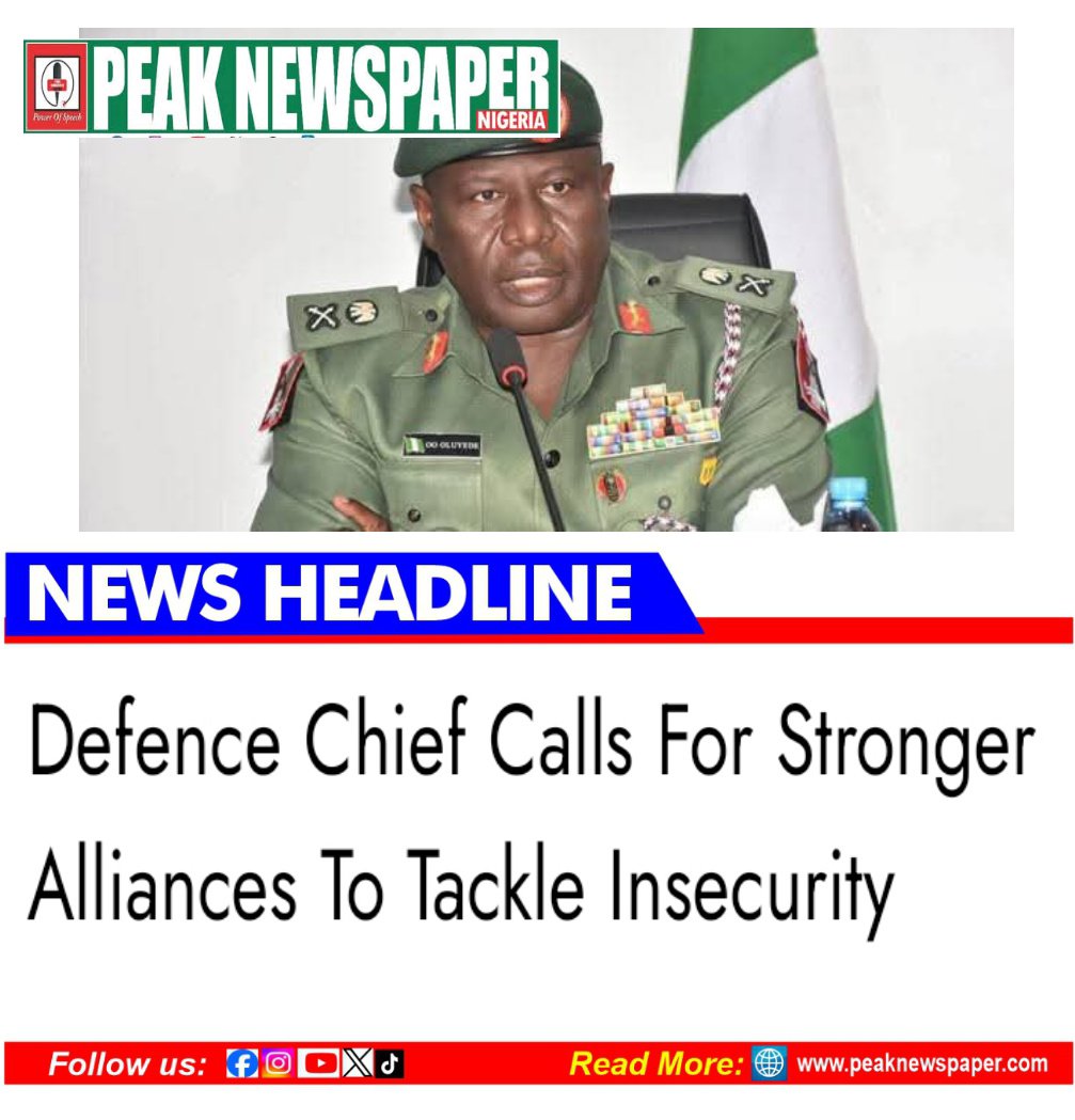 PeakNewspaper's tweet photo. The Chief of Defence Staff, General Olufemi Oluyede, has called for stronger trust, collaboration and consensus among government institutions, civil society organisations and other stakeholders to address Nigeria's growing security challenges.

Read more

https://t.co/XbghivvJsa https://t.co/92M0VfhHsJ