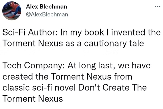 kevinvzb's tweet photo. @itsolelehmann ngl this might be the first "torment nexus from the torment nexus novel" that I might actually buy https://t.co/DozinVEeHT