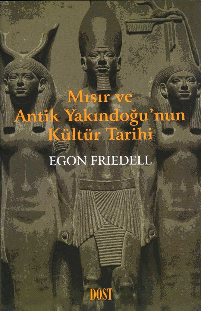 bibliyoteka's tweet photo. Egon Friedell’in daha önce Dost’tan çıkan Mısır ve Antik Yakındoğu’nun Kültür Tarihi kitabı (çev. Ersel Kayaoğlu), Alfa’dan tekrar baskı yapıyormuş. https://t.co/e3FeML5syV