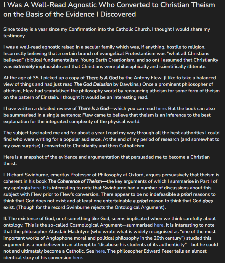 analyticatheism's tweet photo. This post has now been deleted and is more than a decade old, but it was one of the few things that got me interested in serious analytic philosophy of religion:

Reading how a well-read agnostic converted to Catholicism primarily from reading Richard Swinburne. https://t.co/W2OgEvbNLx