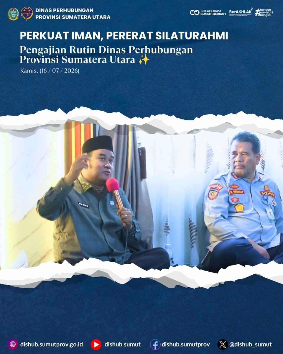 dishub_sumut's tweet photo. 🕌 Pengajian rutin bersama Ustadz H. Damri Tambunan, Kamis (16/07/2026), di Musholah Lantai 2 Kantor Dishub Sumut.

Kegiatan ini menjadi ikhtiar untuk memperkuat keimanan, mempererat silaturahmi, serta meningkatkan integritas dan semangat pelayanan kepada masyarakat.
#InfoDishub https://t.co/tAQjMNzuu2