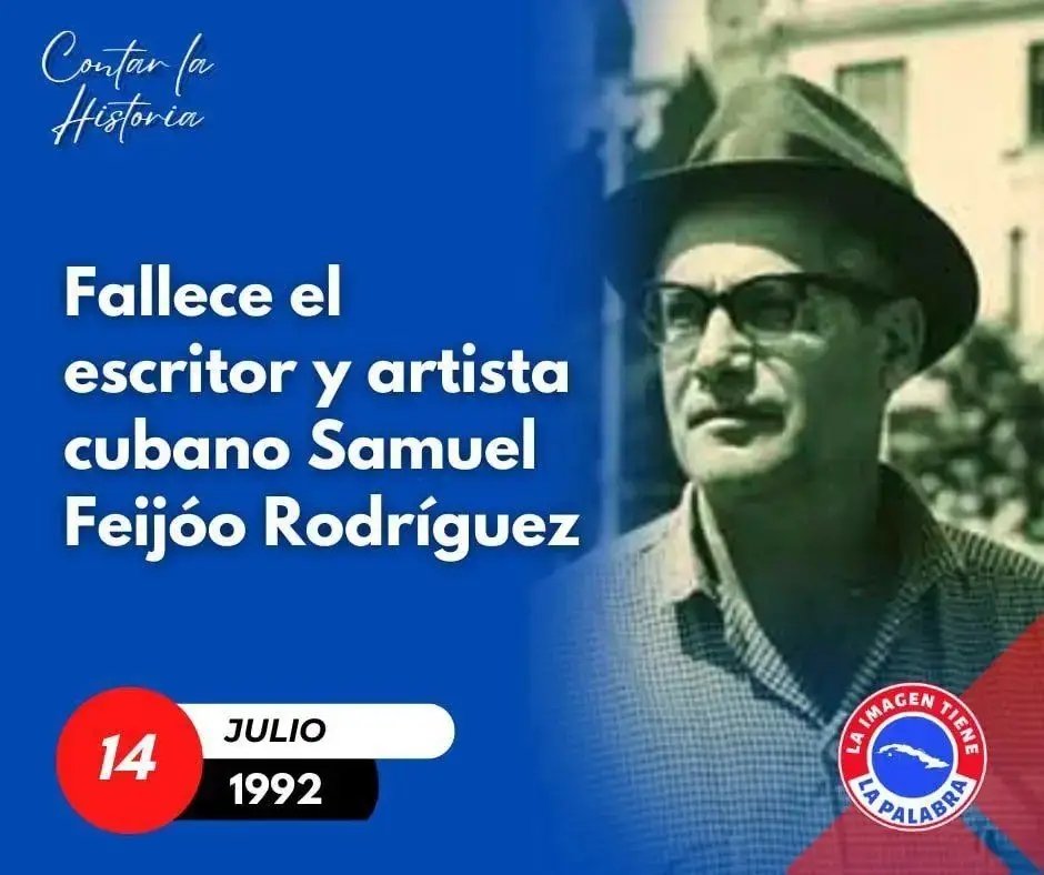 Ediangarcia88's tweet photo. 📢 Hoy la historia recuerda que el destacado investigador y escritor cubano Samuel Feijoo falleció en La Habana, #Cuba🇨🇺,  el 14 de julio de 1992 #LatirAvileño #CubaViveeEnSuHistoria https://t.co/JmJFv3jY0k