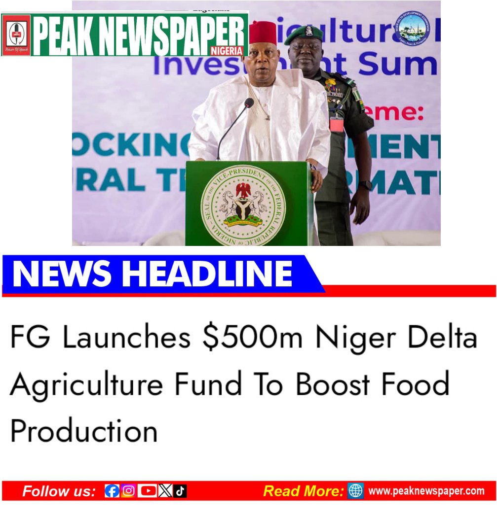 PeakNewspaper's tweet photo. The Federal Government has launched a 500-million-dollar Niger Delta Agricultural Investment Fund aimed at boosting food production, creating jobs and accelerating industrialisation across the Niger Delta region, Peak Newspaper reports. 

Read More 

https://t.co/zfHoDE3IgI https://t.co/acSNvF0bSK