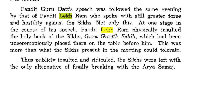 SinghJunger's tweet photo. Complete fabrication. Exact opposite happened.

During the eleventh annual Arya Samaj session in Lahore on November 24 and 25, 1888, Pandit Lekh Ram delivered a speech. During this address, he spoke with "greater force and hostility against the Sikhs".

Far from respecting Sikh traditions Pandit Lekh Ram "physically insulted the "Guru Granth Sahib" which had been placed on the table before him.

As a direct result of being "publicly insulted and ridiculed," the Sikhs present could not tolerate the disrespect. This hostility left the Sikhs with the "only alternative of finally breaking with the Arya Samaj".

I personally feel that these people have a void inside that that is impossible to fill historical truth, because truth shows them they are devoid of honor, dignity and valor. Worst than vermin
