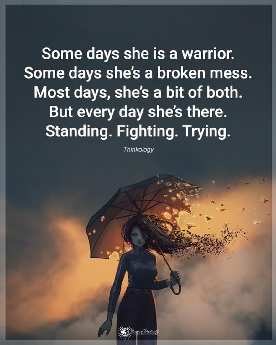 LIVEpositivity's tweet photo. Some days she is a warrior. Some days she's a broken mess. Most days, she's a bit of both. But every day she's there. Standing. Fighting. Trying. 🛡️🌧️ https://t.co/0r0uCxGchK