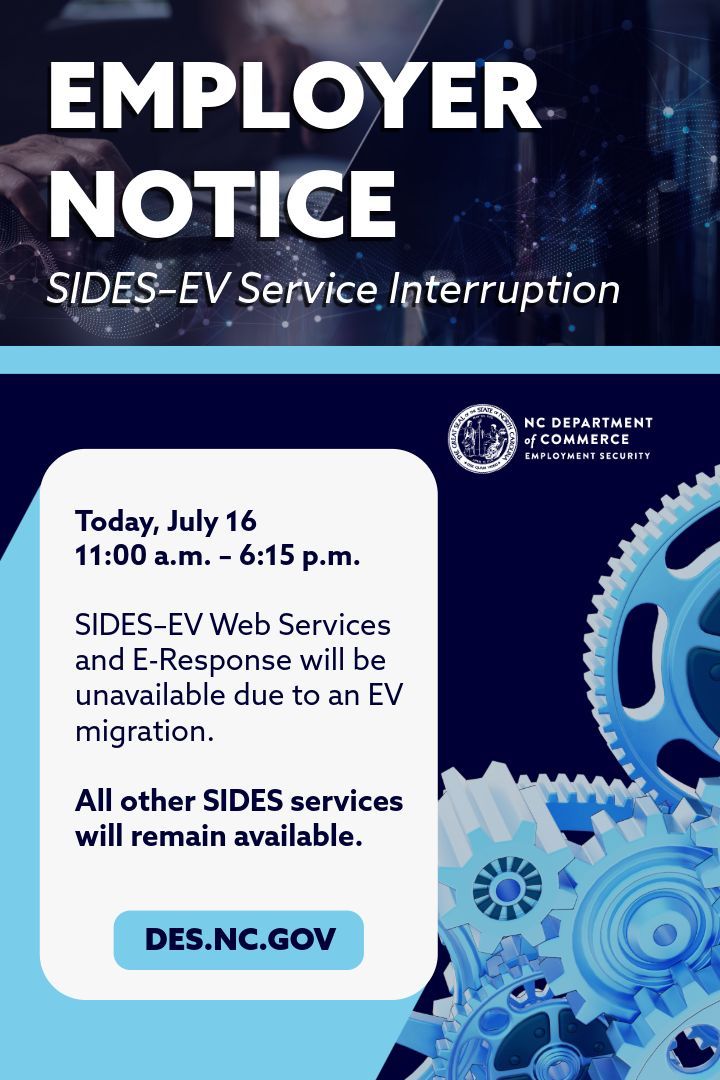 NCDES's tweet photo. 📢 Employer Notice: SIDES–EV Web Services and E-Response will be unavailable today, July 16, from 11 a.m. to 6:15 p.m. ET due to an EV migration. No other SIDES services will be affected. https://t.co/Z3pwOmF4vG
