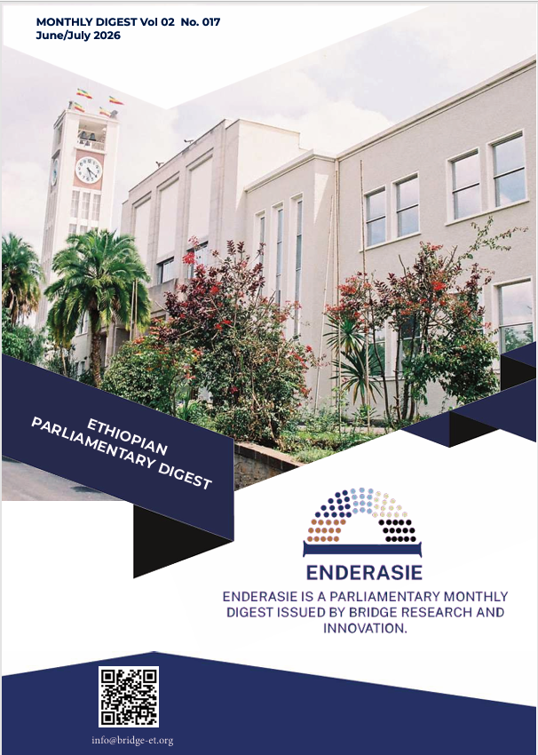 Bridge_ethiopia's tweet photo. The June/July 2026 edition of the #Enderassie #Parliamentary_Digest provides a comprehensive look at the activities of Ethiopia's House of Peoples' Representatives @FDREHOPR during its fifth year of tenure. Read the full English Language Monthly Digest: https://t.co/rBY1O75ipi https://t.co/ai5iQymP73