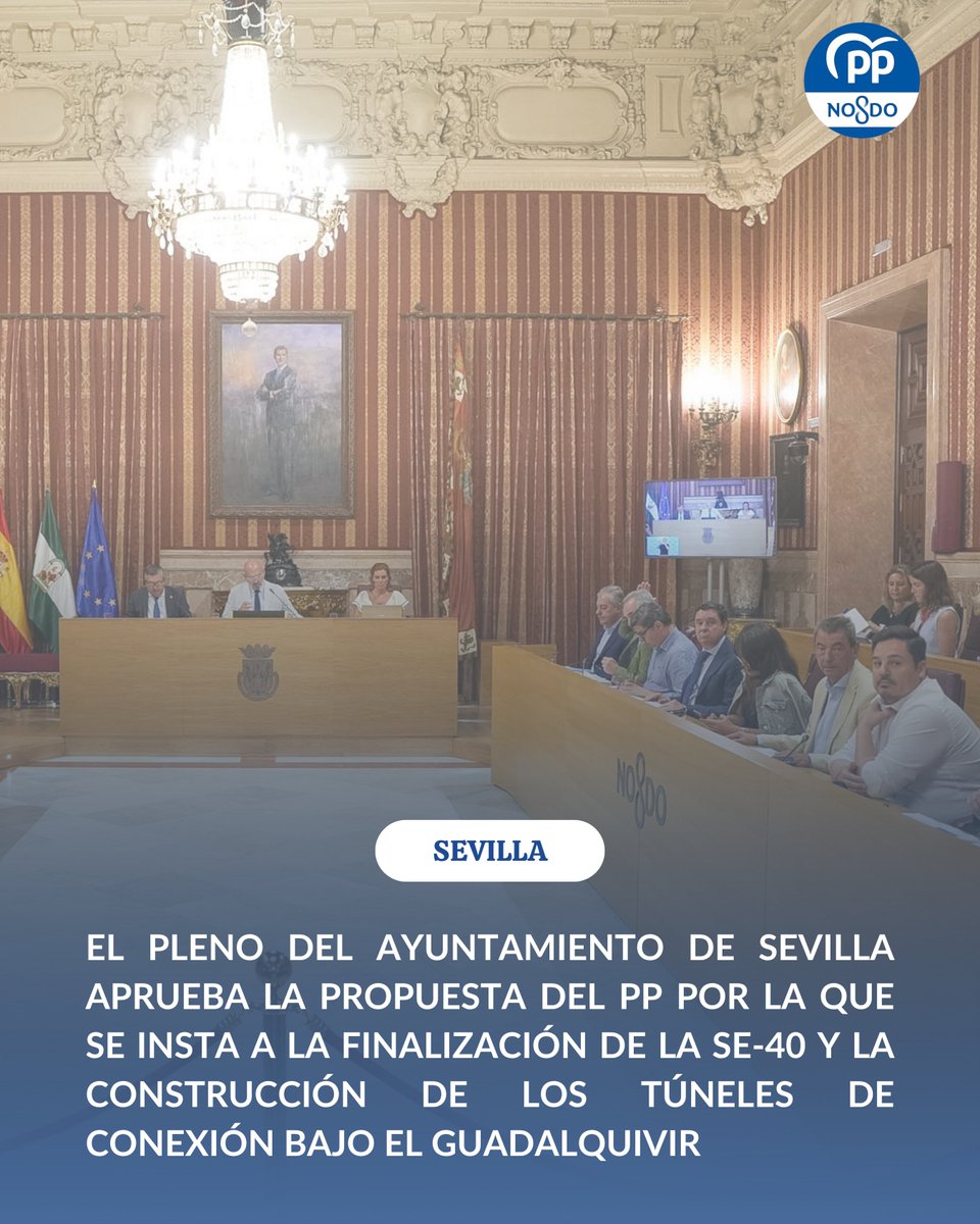 PPAytoSevilla's tweet photo. ✅El Pleno del Ayuntamiento de Sevilla aprueba la propuesta por la que se insta a la finalización de la SE-40 y la construcción de los túneles de conexión bajo el Guadalquivir.

❌Esta propuesta ha contado con el voto en contra del PSOE. https://t.co/sAuzcf5e2a