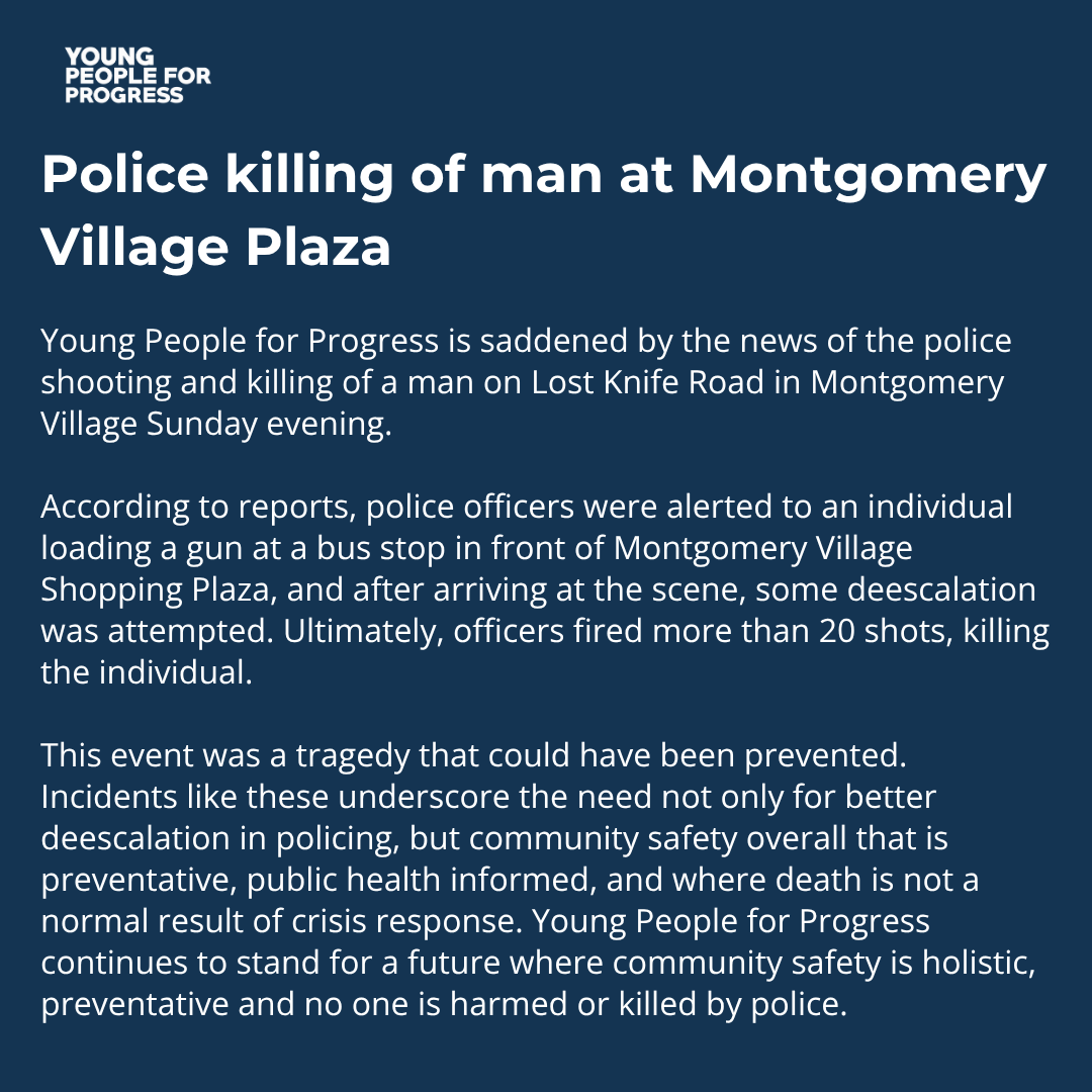 ypforprogress's tweet photo. On Sunday, July 12, police shot and killed a man at a bus stop in Montgomery Village. Tragedies like these can be prevented through deescalation and community-based safety that prioritizes prevention. https://t.co/N9o3rwZijm