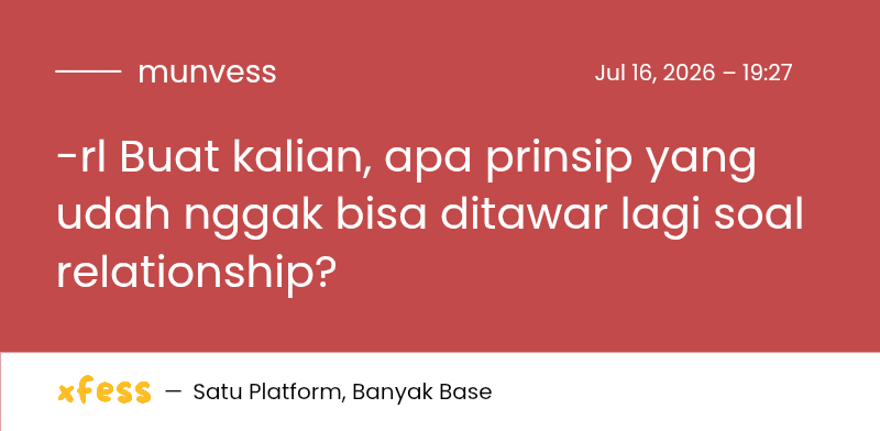 munvess's tweet photo. -rl Buat kalian, apa prinsip yang udah nggak bisa ditawar lagi soal relationship? https://t.co/xE5JsZ5zHQ