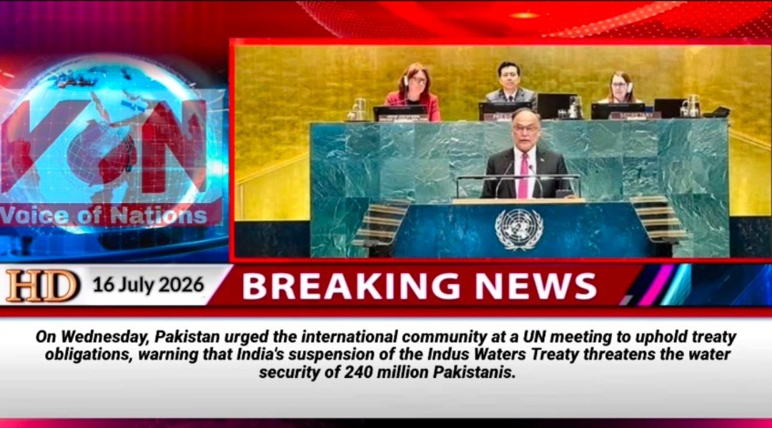 VoiceOfNations7's tweet photo. On Wednesday, Pakistan urged the international community at a UN meeting to uphold treaty obligations, warning that India's suspension of the Indus Waters Treaty threatens the water security of 240 million Pakistanis.
#VoiceOfNations https://t.co/VuLdVFvmNq