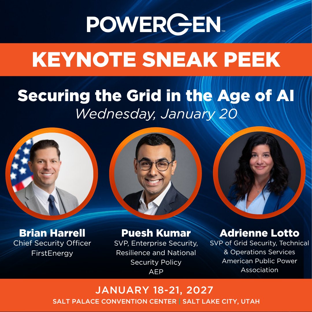 powergenintl's tweet photo. Sneak peek: cybersecurity takes center stage at POWERGEN 2027.

As threats grow more complex and AI reshapes the grid, protecting generation assets has become a top priority across the industry. This keynote preview brings together Brian Harrell (FirstEnergy), Puesh Kumar (AEP), and Adrienne Lotto (American Public Power Association) to explore what’s next for grid security.

And this is just a preview of what’s coming.

👉 Sign up to stay in the know and be first to hear when registration goes live: https://t.co/7RPwLH4jw8

#POWERGEN27