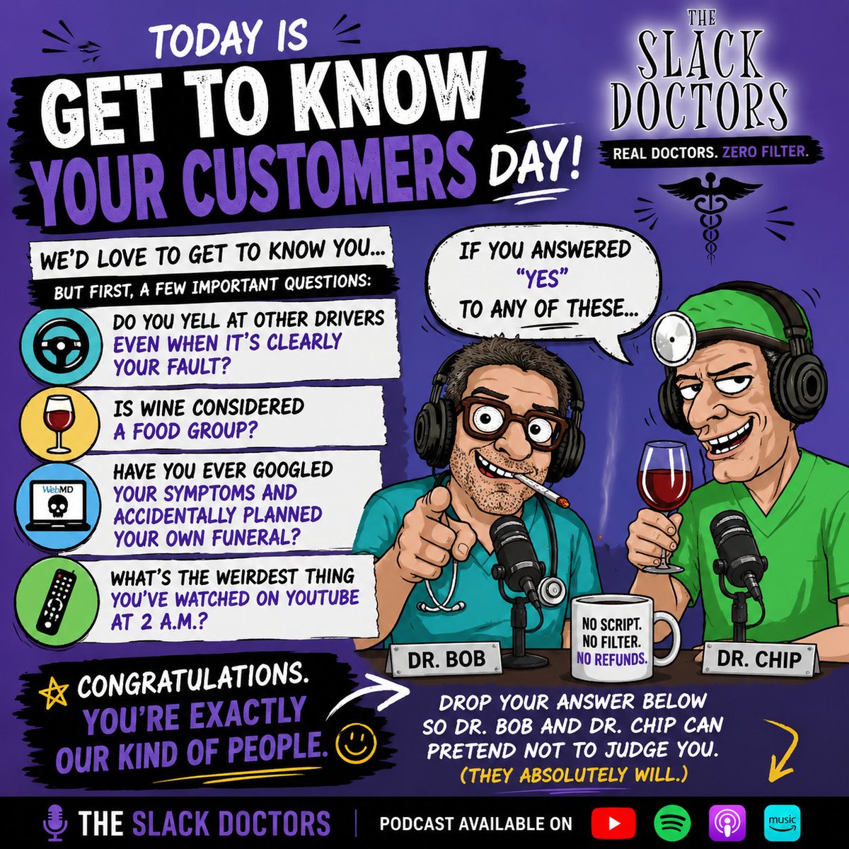 TheSlackDoctors's tweet photo. Today is National Get To Know Your Customers Day, and we are celebrating you...our faithful, fun, dedicated listeners/viewers! Join in on all the irreverent antics &amp; subscribe. 
#GetToKnowYourCustomersDay #ComedyPodcast #PopCulture #FunnyPodcast #LOL #PodcastersOfYouTube #Sarcasm https://t.co/PAs4nYgx2I