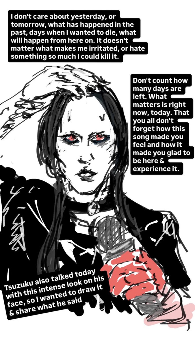 chibi_chickie's tweet photo. During the live Tsuzuku talked about how he felt though he still doesn't know what to feel about the situation with the band, but one thing's for sure is to enjoy the present, right now, as if there is no tomorrow. He had such an intense look as he spoke so I tried to draw it https://t.co/5EubZlk0uL