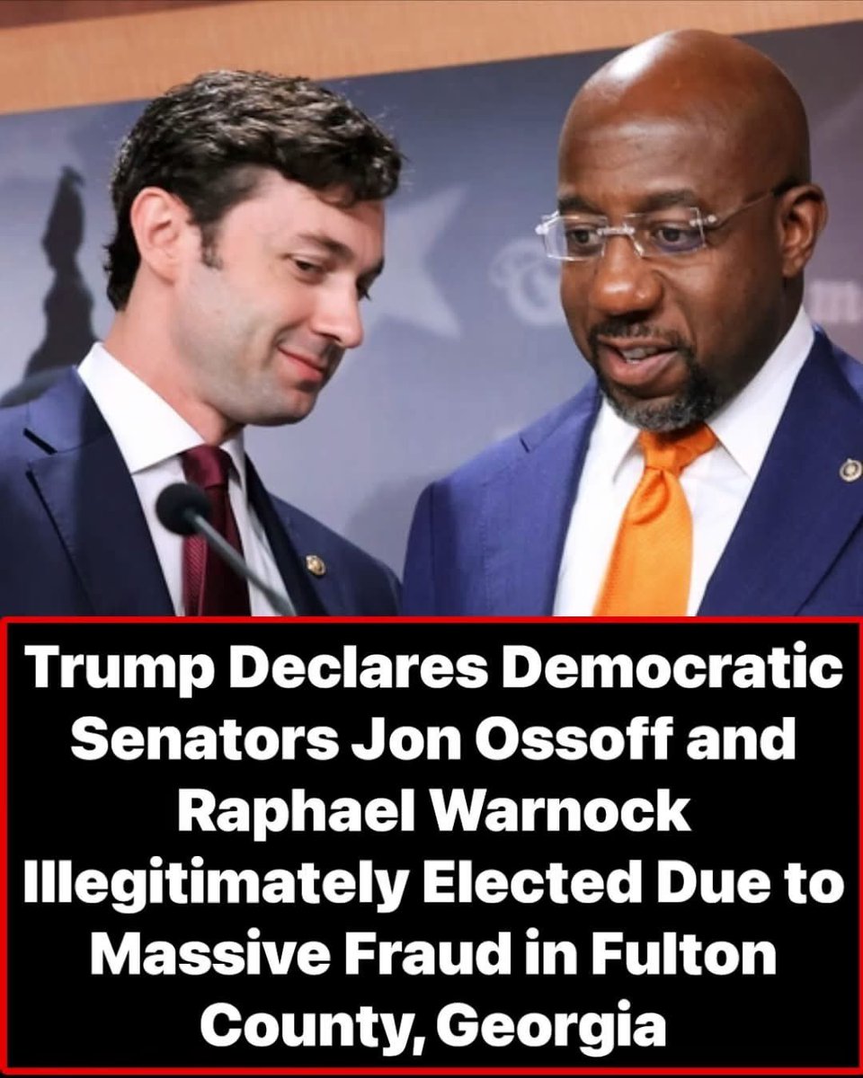 Conservatixe's tweet photo. 🚨BREAKING: Trump Declares Democratic Senators Jon Ossoff and Raphael Warnock Illegitimately Elected Due to Massive Fraud in Fulton County, https://t.co/OXletupzEM
